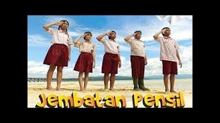 [FULL MOVIE] JEMBATAN PENSIL 'Belajar pada Alam' (Film 2017)