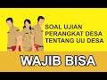 SOAL UJIAN PERANGKAT DESA TENTANG UNDANG-UNDANG DESA (Bagian 1)