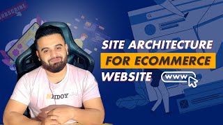 Site Architecture For E-commerce Website | E-commerce SEO Series | Part 07