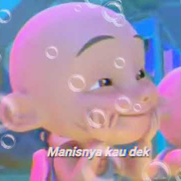Story wa 30 detik | upin dan ipin manisnya kau dex