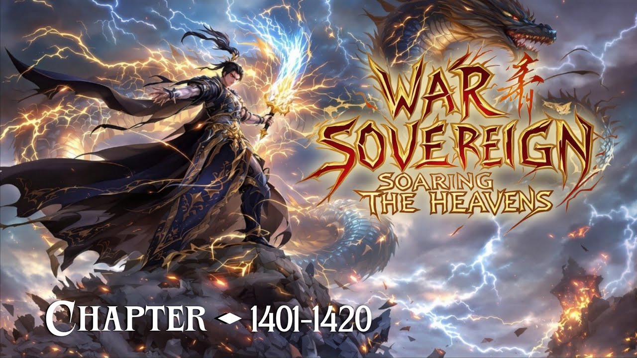 War Sovereign Soaring The Heavens • 1401 • 1420 Novel Audiobook [ ENGLISH ]