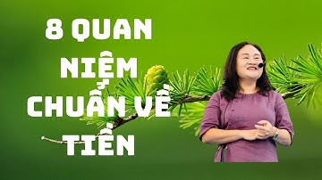 8 quan niệm chuẩn về tiền | Iris Vân Phạm