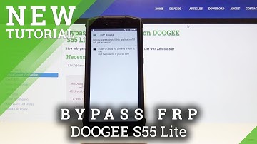 How to Bypass Google Verification in DOOGEE S55 Lite - Skip FRP