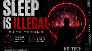 SLEEP IS ILLEGAL ⚠️ 1 HOUR DARK TECHNO | NO SLEEP TECH