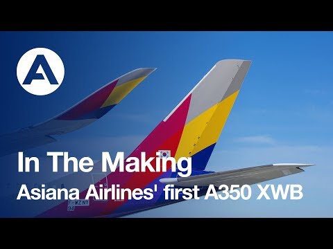 In the making: Asiana Airlines' first A350 XWB