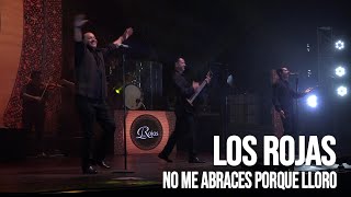 Video-Miniaturansicht von „Los Rojas - No me abraces por que lloro | En vivo“