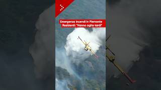 Emergenza incendi in Piemonte, residenti: "Hanno agito tardi"