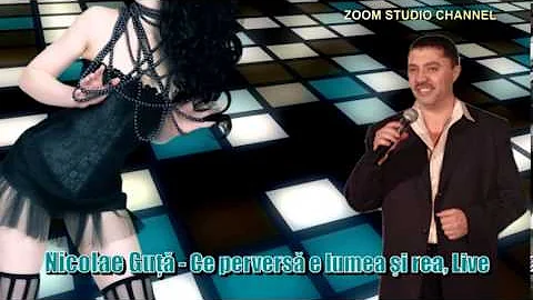 NICOLAE GUTA - CE PERVERSA E LUMEA SI REA LIVE, MANELE VECHI