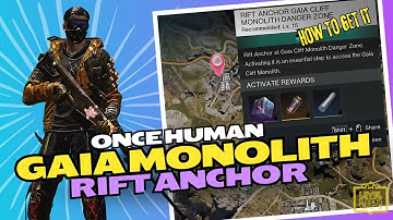 Once Human: HOW TO FIND the Hidden Gaia Cliff Monolith Rift Anchor! 🔓 (Easy Guide)