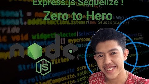 Express.js Sequelize ! Zero to Hero #7
