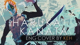 Haruka Kanata | Bleach Ending (English Cover by KEH) chords