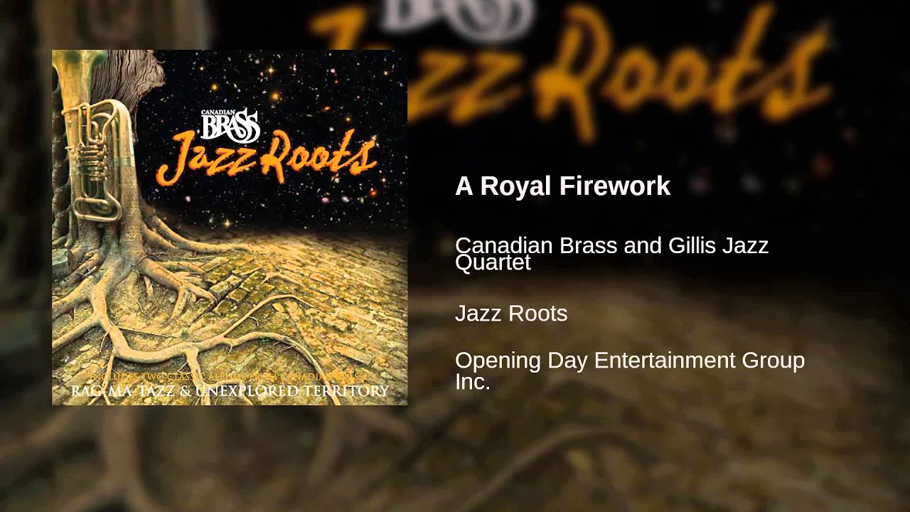 Canadian Brass and Gillis Jazz Quartet - A Royal Firework - YouTube