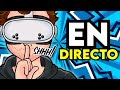 tu YOUTUBER FAVORITO de VR en DIRECTO 🏆