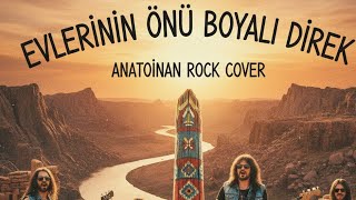 Evlerinin Önü Boyalı Direk - Anatolian Rock Cover