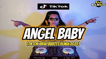 ANGEL BABY (TikTok Viral Budots Remix 2022) | Dj Sandy Remix