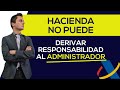 Caso de HACIENDA: No ha podido DERIVAR RESPONSABILIDAD al ADMINISTRADOR de la SOCIEDAD.