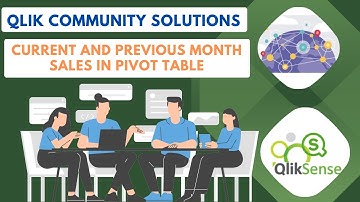 Community Solutions Current and Previous Month Sales in Pivot Table #qliksense #qlikfunctions