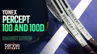 Yonex Percept 100 and 100D Tennis Racquet Review | Tennis Express