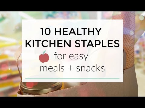 10-healthy-kitchen-staples-for-easy-meals-+-snacks