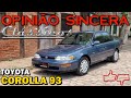 Toyota Corolla LE 1993 - Um carro clássico e resistente! A história do sedan mais vendido no mundo!