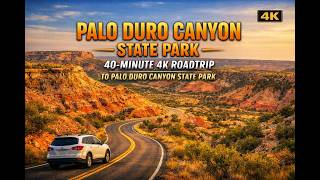 40‑Minute 4K Roadtrip to Palo Duro Canyon State Park