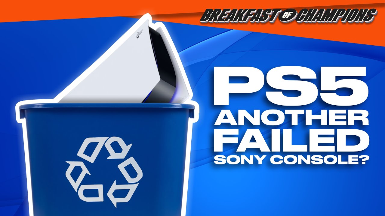Why The PS5 Is Another Failed Sony Console | Breakfast Of Champions #31