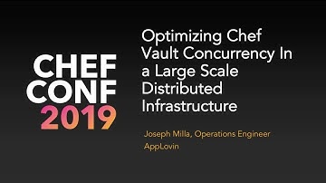 Optimizing Chef Vault concurrency in a large-scale distributed infrastructure: Lessons at AppLovin