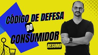 Código de defesa do consumidor (RESUMO) | Indicado para empreendedores e estudantes de ADM.