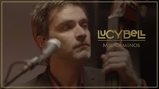 Watch Lucybell Mil Caminos video