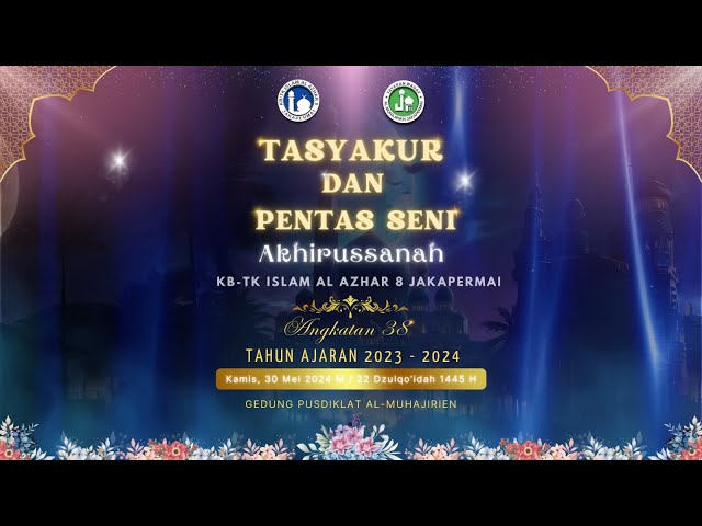 TASYAKUR AKHIRUSANAH DAN PENTAS SENI KB-TK ISLAM AL AZHAR 8 JAKAPERMAI TAHUN AJARAN 2023 - 2024 class=