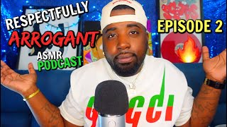 Nike hates me?, Soulja boy created ASMR, lebron ???‍♂️ | Respectfully Arrogant ? ASMR Podcast EP.2