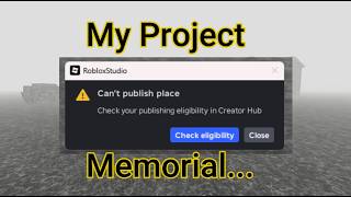 my project memorial (May 19th - Publish Requirement Update.)