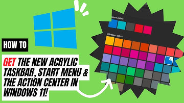 How to Get the New Acrylic Taskbar, Start Menu & Action Center in Windows 11 🔥 | 2025 Setup Guide