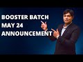 BOOSTER BATCH MAY 24 ANNOUNCEMENT