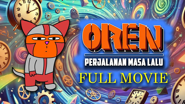 OREN: PERJALANAN MASA LALU FULL MOVIE - FILM ANIMASI KARTUN VERNALTA
