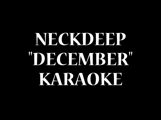 Neck Deep - December ft. Mark Hoppus / Karaoke class=