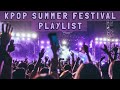 🌞🎆 KPOP SUMMER FESTIVAL 🎆🌞 [kpop/edm/electro playlist]