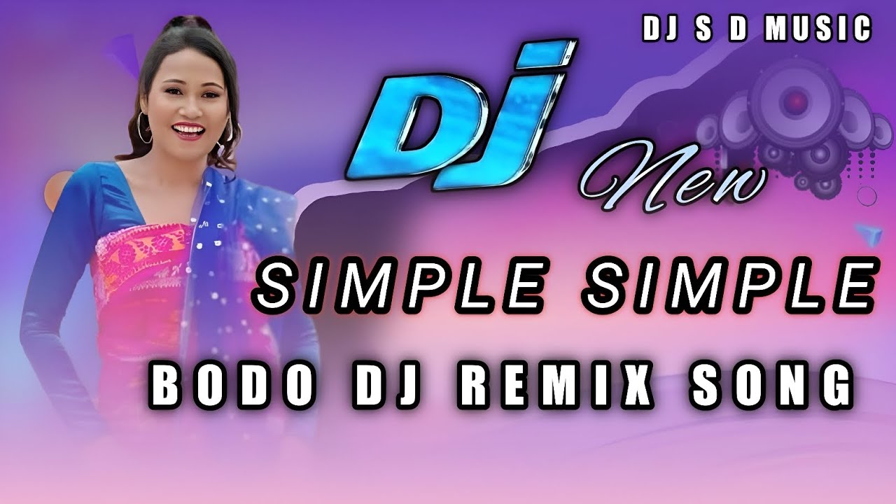 SIMPLE SIMPLE  New Bodo Dj Remax Song 2024