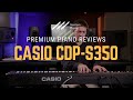 🎹Casio CDP-S350 Compact Digital Piano Review & Demo - Value Packed Arranger Keyboard🎹