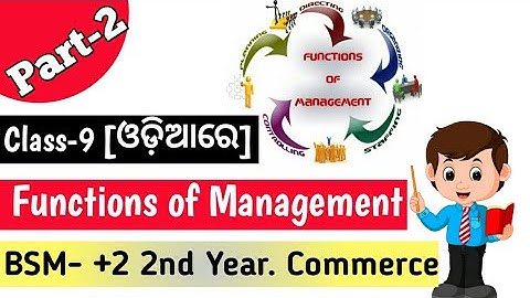 BSM- Functions of Management Part-2 (in Odia) || +2 2nd Year Commerce ||