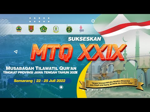 LIVE - Musabaqah Tilawatil Quran Tingkat Provinsi Jawa Tengah 2022