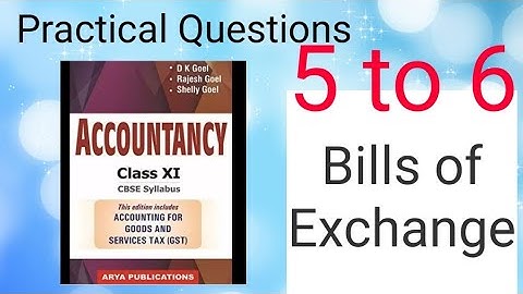 Bills of Exchange | Q5 to Q6 | DK Goel Solutions| Accounts | Commerce