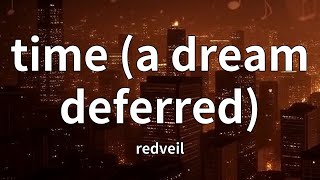 redveil - time (a dream deferred) (Lyrics)