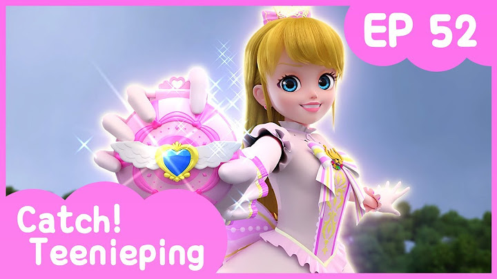 [Catch! Teenieping] Ep.52 PRINCESS VERONICA💘
