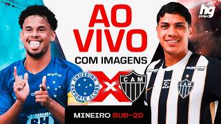 AO VIVO: CRUZEIRO X ATLÉTICO COM IMAGENS - CAMPEONATO MINEIRO SUB-20