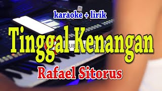 TINGGAL KENANGAN [KARAOKE] RAFAEL SITORUS