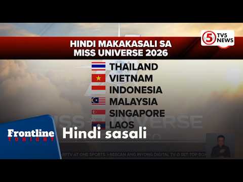 6 na bansa sa SEA, hindi makasasali sa Miss Universe 2026 dahil sa alitan | Frontline Tonight
