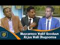 Muuxannoo Waliif Qooduun Abjuu Walii Dhugoomsa