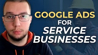 How To Market Your Service Business Using Google Ads - 5 Tips For Google Ads Local Lead Generation