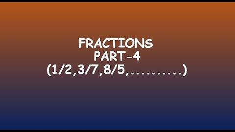 ||OPERATIONS ON FRACTIONS|| PART-4|| HOW TO ARRANGE THE FRACTIONS IN ASCENDING & DESCENDING ORDER||